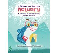 I Want to Be an Actuary: The Story of a Statistically Savvy Sardine