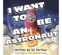 I Want to be an Astronaut