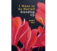 I Want to be Buried Standing Up