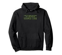 I Want To Change The World Can't Find Source Code Developer Pullover Hoodie