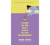 I Want to Die but I Want to Eat Tteokbokki by Baek Sehee (Hardback Book)