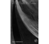 I Want to Die, I Hate My Life: Three Essays on Tragedy and One on Beckett