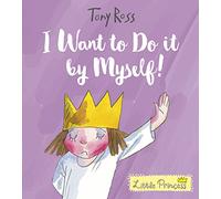 I Want to Do It by Myself! (Little Princess)