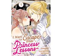 I Want to Escape from Princess Lessons (Manga) Vol. 5