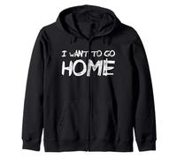 I Want To Go Home Alone Funny Gift Contacts Zip Hoodie