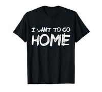 I Want To Go Home Home Alone Funny Gift Contacts T-Shirt