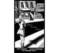 I Want To Go Home : One Chilly Night Book 1