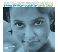 Grant Green - I Want To Hold Your Hand [VINYL]