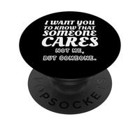 I Want To Know Someone Cares Empathy Kindness Support PopSockets Adhesive PopGrip