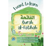 I Want to Learn al-Fatihah: Learning My 1st Short Surahs!