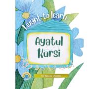 I Want to Learn Ayatul Kursi: Learning My 1st Short Surahs!