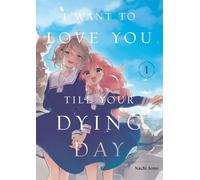 I Want to Love You Till Your Dying Day 1