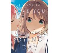 I Want to Love You Till Your Dying Day 2