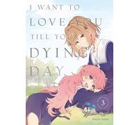 I Want to Love You Till Your Dying Day 3 – Unflipped Manga – Kodansha Comics