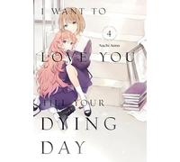 I Want to Love You Till Your Dying Day 4 – Kodansha Comics