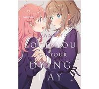 I Want to Love You Till Your Dying Day 6 – Kodansha Comics