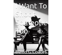I Want To Shoot Someone Too