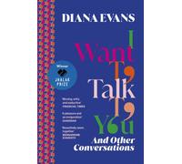 I Want to Talk to You : And Other Conversations