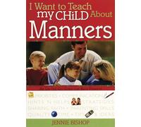 I Want To Teach My Child About Manners