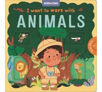 Autumn Publishing I Want to Work With Animals Board book Book Autumn Publishing Multicolor