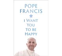 I Want You to be Happy