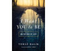 I Want You to Be: On the God of Love