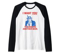 I Want You to Grab Me Another Beer Funny Uncle Sam USA Raglan Baseball Tee
