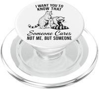 I Want You To Know Someone Cares Not Me But Cat Raccoon PopSockets PopGrip for MagSafe