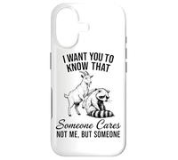 I Want You To Know Someone Cares Not Me But Goat Raccoon Case for iPhone 17