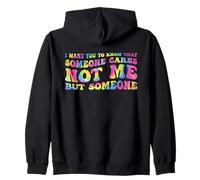 I Want You to Know Someone Cares Not Me Retro Tie Dye Meme Zip Hoodie