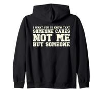 I Want You to Know Someone Cares Not Me Retro Vintage Meme Zip Hoodie