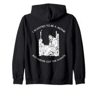 I Wanted To Be A Monk Never Got Chants Zip Hoodie