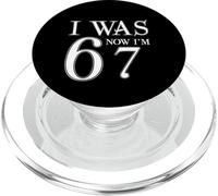I Was 6 Now I'm 67 Funny 67th Birthday Age Upgrade Fun PopSockets PopGrip for MagSafe