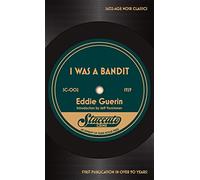 I Was a Bandit (Staccato Crime, 2)