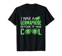 I Was A Germaphobe Before It Was Cool T-Shirt