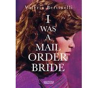 I Was a Mail Order Bride