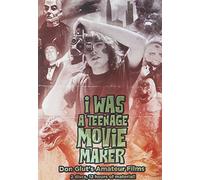 I Was A Teenage Movie Maker