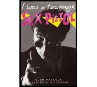 I Was a Teenage Sex Pistol