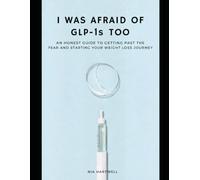 I Was Afraid of GLP-1s Too: An Honest Guide to Getting Past the Fear and Starting Your Weight Loss Journey