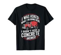 I Was Asked What I'M Doing I Didn’t Give A Concrete Answer T-Shirt