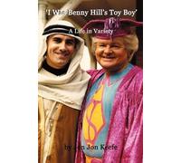 [('I Was Benny Hill's Toy Boy' -A Life in Variety )] [Author: Brian W Kearney] [Sep-2009]
