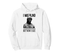 I Was Blind But Now I See - Christian Streetwear Pullover Hoodie
