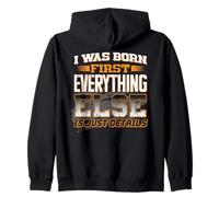 I Was Born First Everything Else Is Just Details Siblings Zip Hoodie