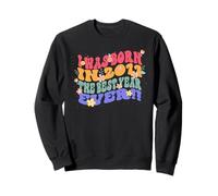 I Was Born In 2011 The Best Year Ever Flower Birthday Sweatshirt