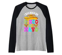 I was Born On Cinco De Mayo Sombrero Maracas Birthday Fiesta Raglan Baseball Tee