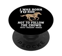 I Was Born Ride Horse Faith Freedom Design PopSockets Adhesive PopGrip
