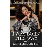 I WAS BORN THIS WAY: BOOK II