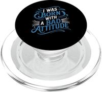 I Was Born With A Bad Attitude Sarcastic Personality - PopSockets PopGrip for MagSafe