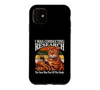 I Was Conducting Research Cat Study Humor Case for iPhone 11