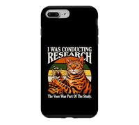 I Was Conducting Research Cat Study Humor Case for iPhone 7 Plus/8 Plus